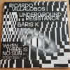 Ricardo Villalobos / Underground Resistance / Baris K-0
