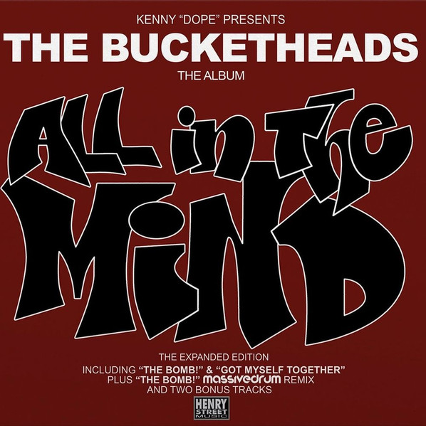 All In The Mind-0 Kenny "Dope" Gonzalez Presents The Bucketheads-0